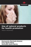 Use of natural products for health promotion
