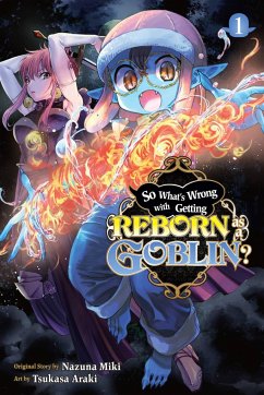 So What's Wrong with Getting Reborn as a Goblin?, Vol. 1 - Miki, Nazuna