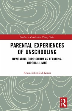 Parental Experiences of Unschooling - Schonfeld-Karan, Khara