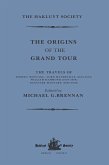 The Origins of the Grand Tour / 1649-1663 / The Travels of Robert Montagu, Lord Mandeville, William Hammond and Banaster Maynard