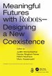 Meaningful Futures with Robots - Bild 1