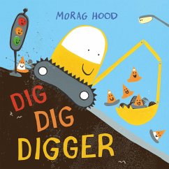 Dig, Dig, Digger - Hood, Morag