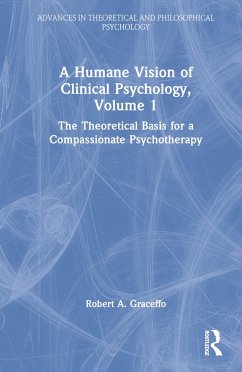 A Humane Vision of Clinical Psychology, Volume 1 - Graceffo, Robert A
