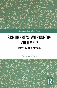 Schubert's Workshop: Volume 2 - Newbould, Brian