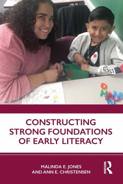 Constructing Strong Foundations of Early Literacy - Jones, Malinda E.;Christensen, Ann E.
