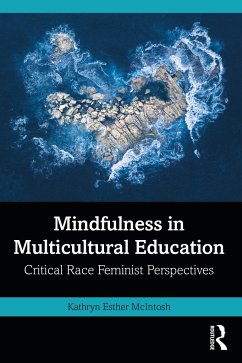 Mindfulness in Multicultural Education - McIntosh, Kathryn Esther