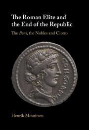 The Roman Elite and the End of the Republic - Mouritsen, Henrik