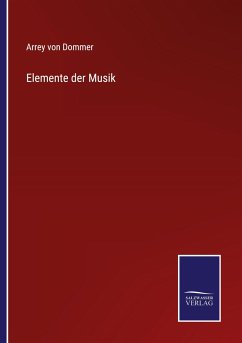 Elemente der Musik - Dommer, Arrey Von