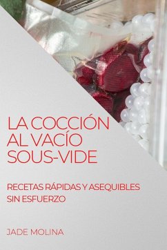 LA COCCIÓN AL VACÍO SOUS-VIDE - Molina, Jade