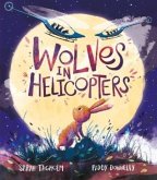Wolves in Helicopters Wolves in Helicopters
