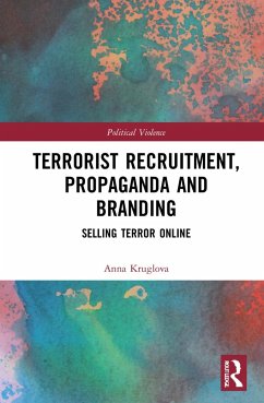 Terrorist Recruitment, Propaganda and Branding - Kruglova, Anna