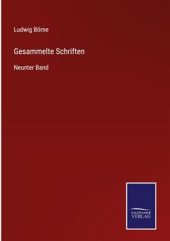 Gesammelte Schriften - Börne, Ludwig