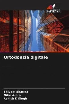 Ortodonzia digitale - Sharma, Shivam;Arora, Nitin;K Singh, Ashish