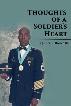 Thoughts of a Soldier's Heart - Brown Sr., Quince R.