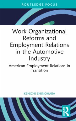 Work Organizational Reforms and Employment Relations in the Automotive Industry - Shinohara, Kenichi