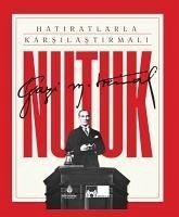 Hatiratlarla Karsilastirmali Nutuk - Kemal Atatürk, Mustafa