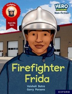 Hero Academy Non-fiction: Oxford Reading Level 7, Book Band Turquoise: Firefighter Frida - Batra, Vaishali