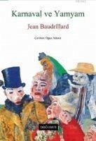 Karnaval ve Yamyam - Baudrillard, Jean