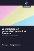 Leiderschap en genocidaal geweld in Rwanda