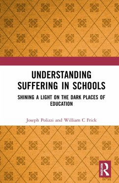 Understanding Suffering in Schools - Polizzi, Joseph; Frick, William C