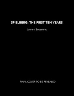 Spielberg: The First Ten Years - Bouzereau, Laurent