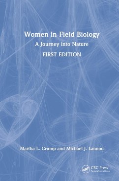 Women in Field Biology - Crump, Martha L; Lannoo, Michael J