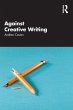 Against Creative Writing - Bild 1