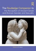 The Routledge Companion to the Reception of Ancient Greek and Roman Gender and Sexuality