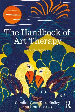The Handbook of Art Therapy - Case, Caroline (Private Practice, UK); Dalley, Tessa (Barnet, Enfield and Haringey Mental Health NHS Trust,; Reddick, Dean