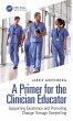A Primer for the Clinician Educator - Bild 1