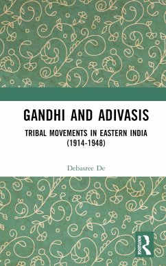 Gandhi and Adivasis - De, Debasree