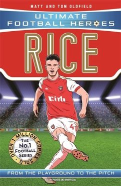 Rice (Ultimate Football Heroes - The No.1 football series) - Oldfield, Matt & Tom; Heroes, Ultimate Football