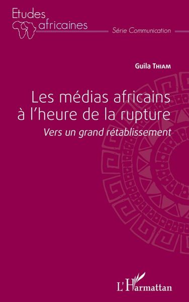 Les médias africains à l'heure de la rupture