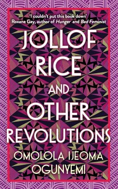 Jollof Rice and Other Revolutions - Ogunyemi, Omolola Ijeoma