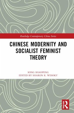 Chinese Modernity and Socialist Feminist Theory - Song, Shaopeng