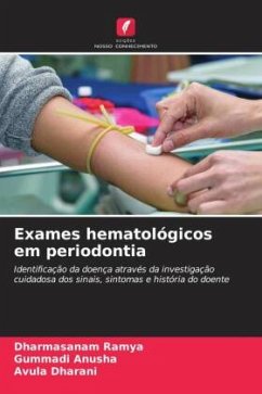 Exames hematológicos em periodontia - Ramya, Dharmasanam;Anusha, Gummadi;Dharani, Avula