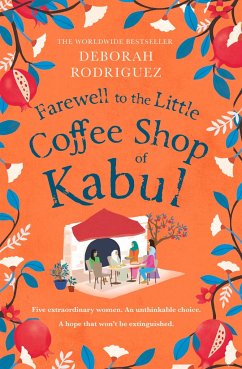 Farewell to The Little Coffee Shop of Kabul - Rodriguez, Deborah