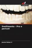 Snellimento - Pro e pericoli