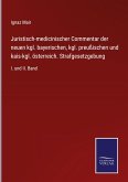 Juristisch-medicinischer Commentar der neuen kgl. bayerischen, kgl. preußischen und kais-kgl. österreich. Strafgesetzgebung
