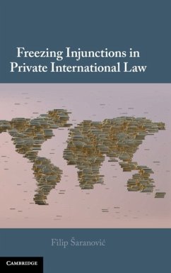 Freezing Injunctions in Private International Law - Saranovic, Filip