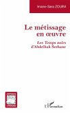 Le métissage en oeuvre Le métissage en oeuvre
