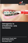 Iatrogenia in ortodonzia: una revisione