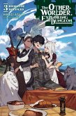 The Otherworlder, Exploring the Dungeon, Vol. 3 (light novel) The Otherworlder, Exploring the Dungeon, Vol. 3 (light novel)