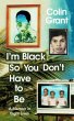 I'm Black So You Don't Have to Be - Bild 1