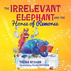 The Irrelevant Elephant and the Horse of Remorse - Nishan, Prema
