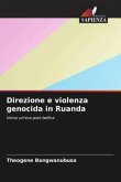 Direzione e violenza genocida in Ruanda