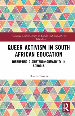 Queer Activism in South African Education - Francis, Dennis A