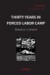 Thirty Years in Forced Labor Camps - Bild 1