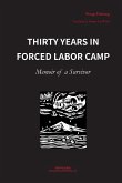 Thirty Years in Forced Labor Camps