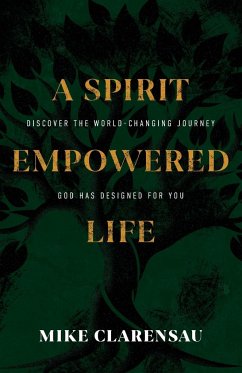 A Spirit Empowered Life - Clarensau, Mike